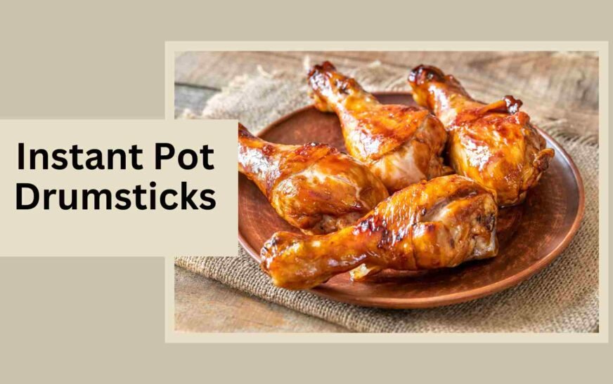 Instant Pot Drumsticks: Quick & Flavorful Tender Chicken Recipe