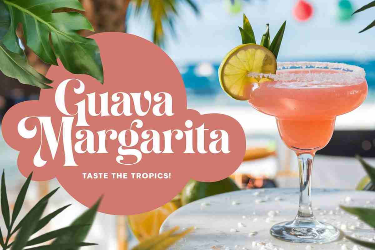 Guava Margarita: A Tropical Twist on the Classic Cocktail