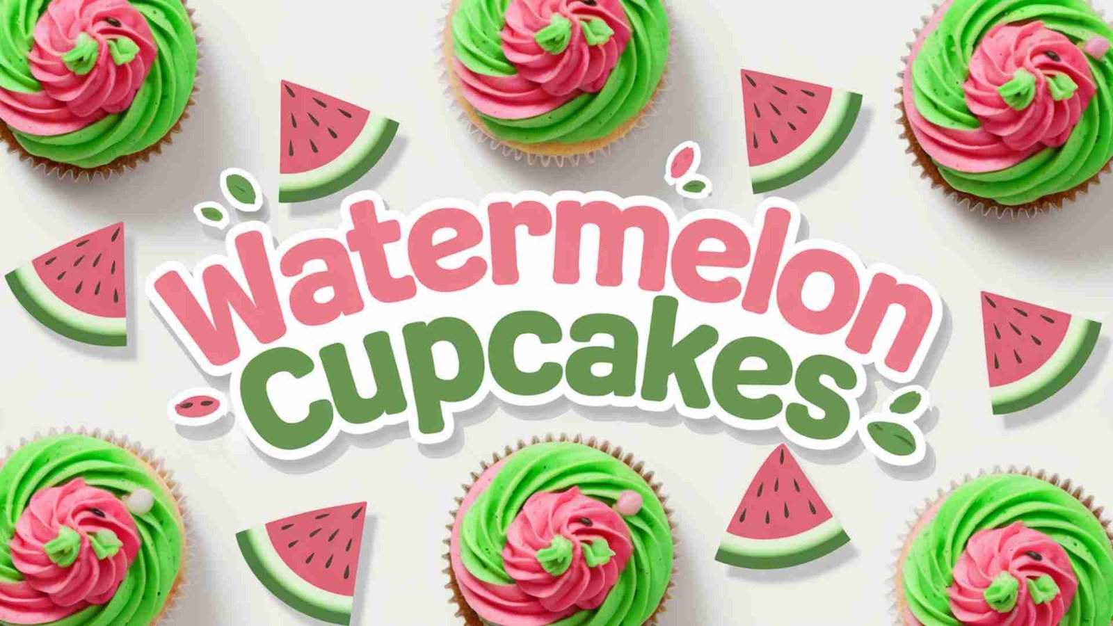 Watermelon Cupcakes: A Fresh and Fruity Delight